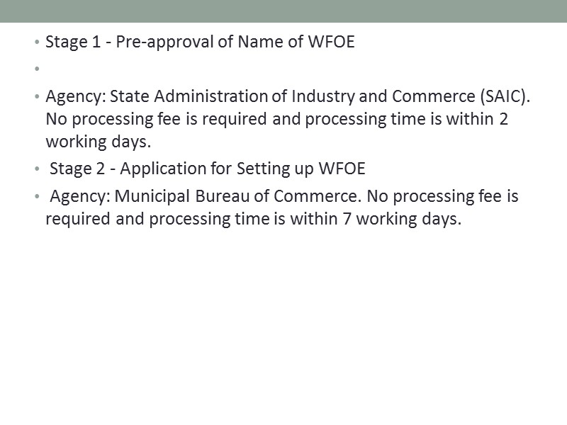 Stage 1 - Pre-approval of Name of WFOE   Agency: State Administration of